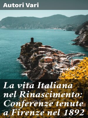 cover image of La vita Italiana nel Rinascimento